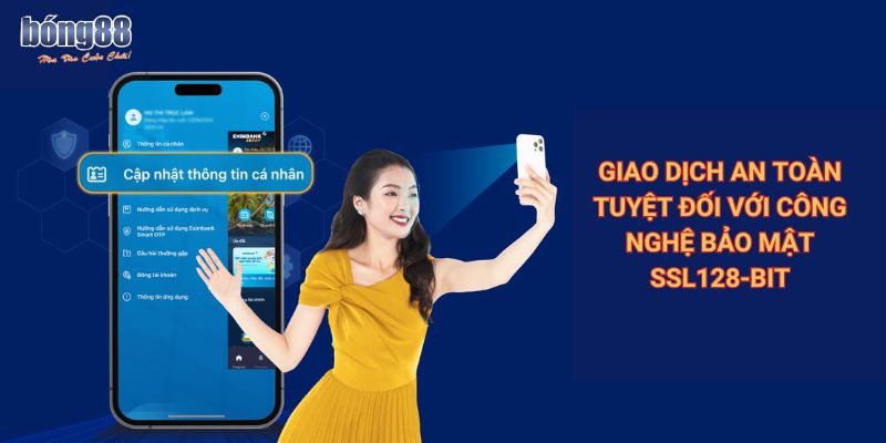 Giao dịch an toàn tuyệt đối với công nghệ bảo mật SSL128-bit